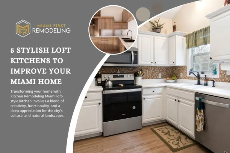 5 Stylish Loft Kitchen Remodeling Miami to Improve Your Home