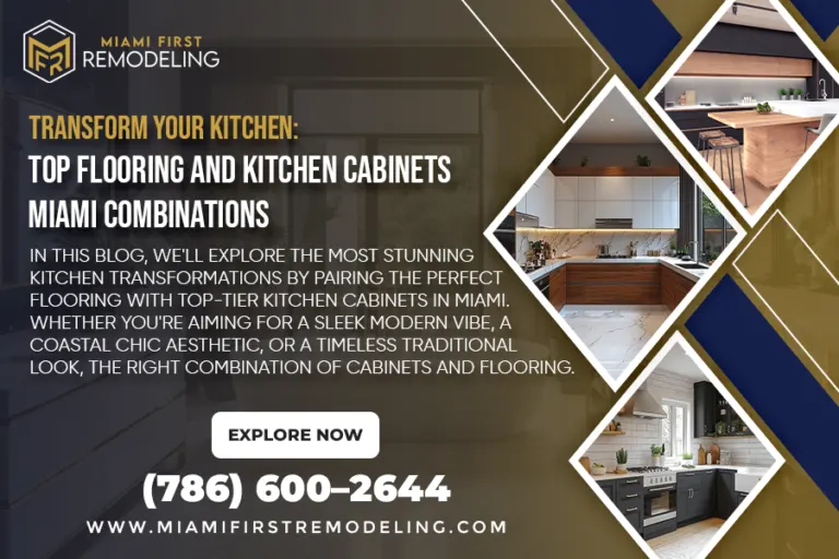 Transform Your Kitchen: Top Flooring and Kitchen Cabinets Miami Combinations