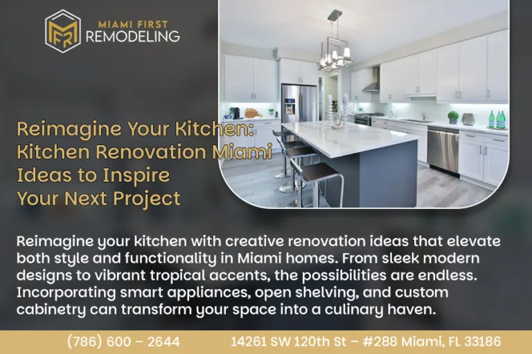 Reimagine Your Kitchen: Kitchen Renovation Miami Ideas to Inspire Your Next Project